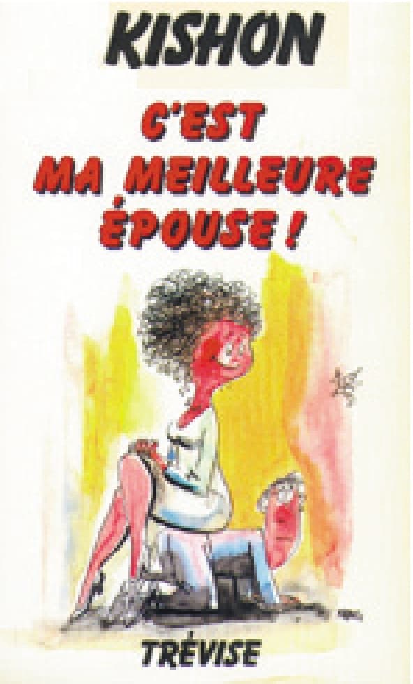 C’est ma meilleure épouse !